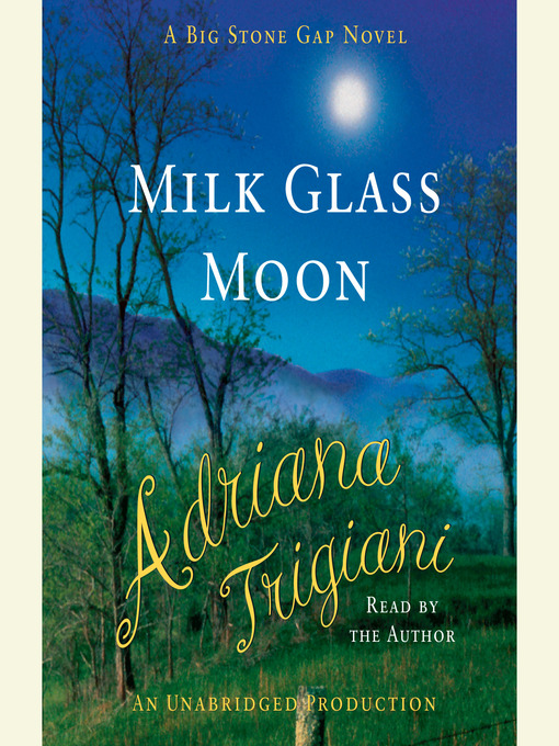 Title details for Milk Glass Moon by Adriana Trigiani - Wait list